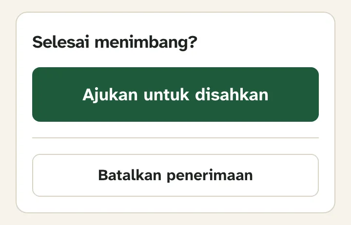 Bagian Selesai menimbang dengan tombol Ajukan untuk disahkan